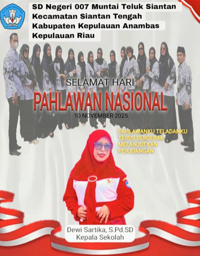 
					Kepala Sekolah SD Negeri 007 Muntai, Dewi Sartika, S.Pd.SD, bersama para guru dan tenaga pendidik berpose dalam rangka memperingati Hari Pahlawan Nasional ke-80 dengan tema “Pahlawanku Teladanku: Terus Bergerak Melanjutkan Perjuangan”, di halaman SD 007 Muntai, Kecamatan Siantan Tengah, Kabupaten Kepulauan Anambas, Senin (10/11/2025).
