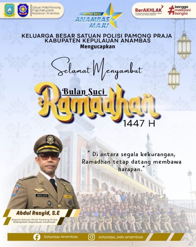 
					Kepala Satuan Polisi Pamong Praja Kabupaten Kepulauan Anambas, Abdul Rasyid, menyampaikan ucapan selamat menyambut Bulan Suci Ramadan 1447 Hijriah kepada seluruh masyarakat, disertai ajakan menjaga ketertiban dan kebersamaan selama bulan suci.