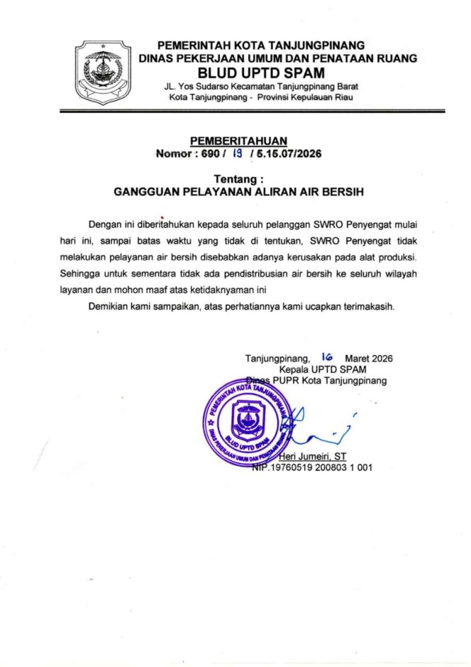 
					Surat pemberitahuan UPTD SPAM Dinas PUPR Kota Tanjungpinang tentang gangguan pelayanan air bersih SWRO di Pulau Penyengat akibat kerusakan alat produksi, Senin (16/3/2026).