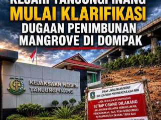 Kantor Kejaksaan Negeri Tanjungpinang dan kondisi kawasan Jembatan 1 Dompak yang menjadi lokasi dugaan penimbunan mangrove di Kota Tanjungpinang, Jum'at (22/5). 