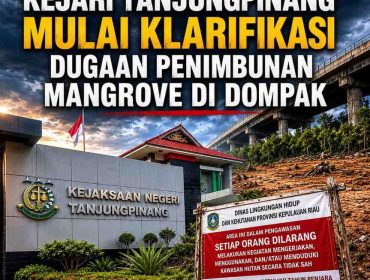Kantor Kejaksaan Negeri Tanjungpinang dan kondisi kawasan Jembatan 1 Dompak yang menjadi lokasi dugaan penimbunan mangrove di Kota Tanjungpinang, Jum'at (22/5). 
