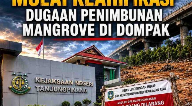 Kantor Kejaksaan Negeri Tanjungpinang dan kondisi kawasan Jembatan 1 Dompak yang menjadi lokasi dugaan penimbunan mangrove di Kota Tanjungpinang, Jum'at (22/5). 